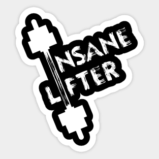 Insane Lifter - Best Fitness Gifts - Funny Gym Sticker